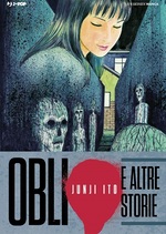 Oblio e altre storie - Junji Ito Collection